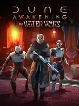 Dune Awakening: The Water Wars