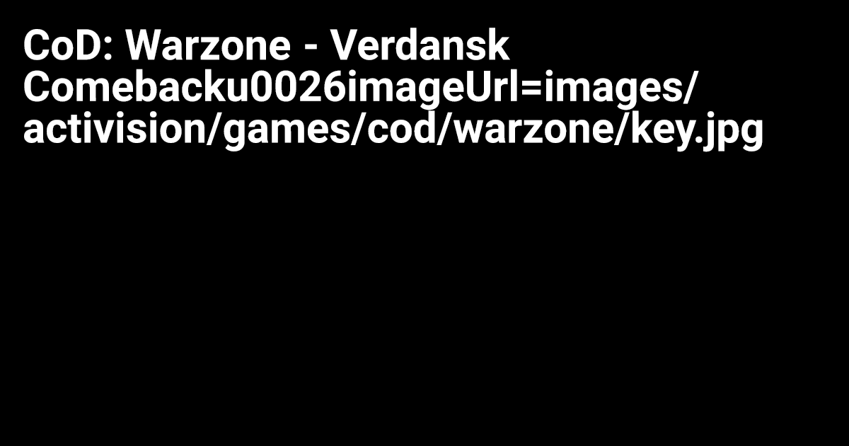 LinkedHome: CoD: Warzone - Verdansk Comeback